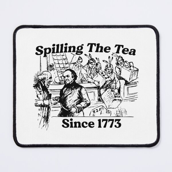 Item preview, Spilling The Tea Since 1773 designed and sold by historeetees1.