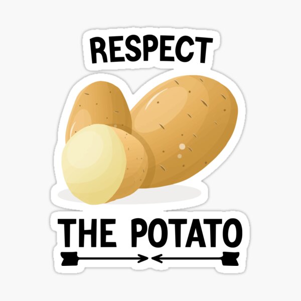 Potato - Respect The Potatoe - Vegetable Funny Sayings - Potato - Pin