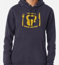 I Like Exercise Because I Love Eating (Brigitte Lindholm) Pullover Hoodie
