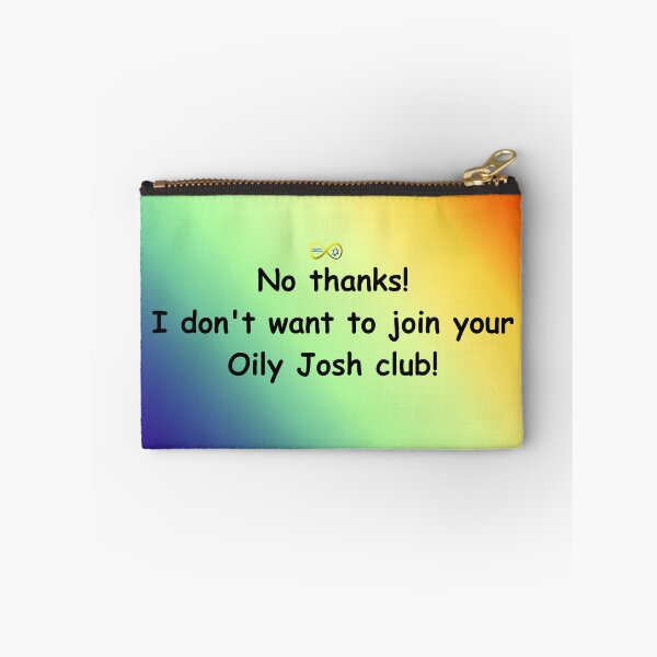 Item preview, No thanks, Oily Josh club designed and sold by Autistic Rebbetzen.