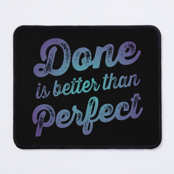 Item preview, Done is better than perfect v.1 designed and sold by x1brett.