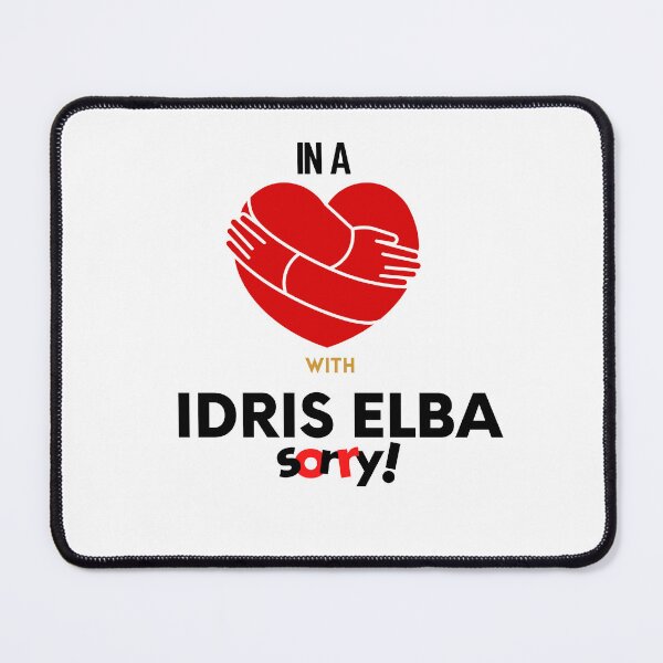 Item preview, In A Relationship With Idris Elba Sorry designed and sold by Itsheartshop.