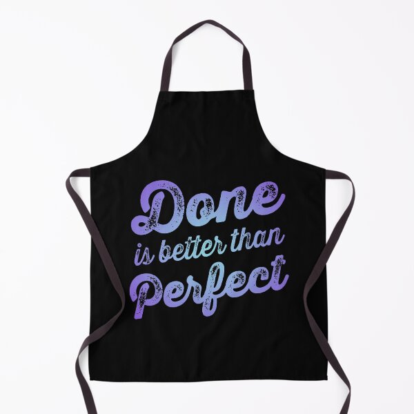 Item preview, Done is better than perfect v.2 designed and sold by x1brett.