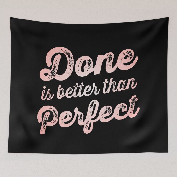 Item preview, Done is better than perfect v.3 designed and sold by x1brett.