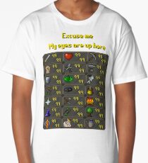 Runescape - My eyes are up here Long T-Shirt
