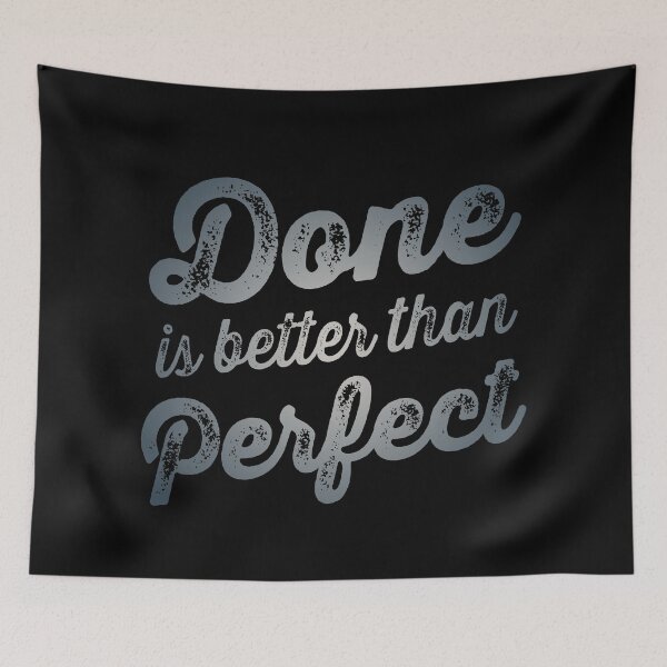 Item preview, Done is better than perfect v.5 designed and sold by x1brett.