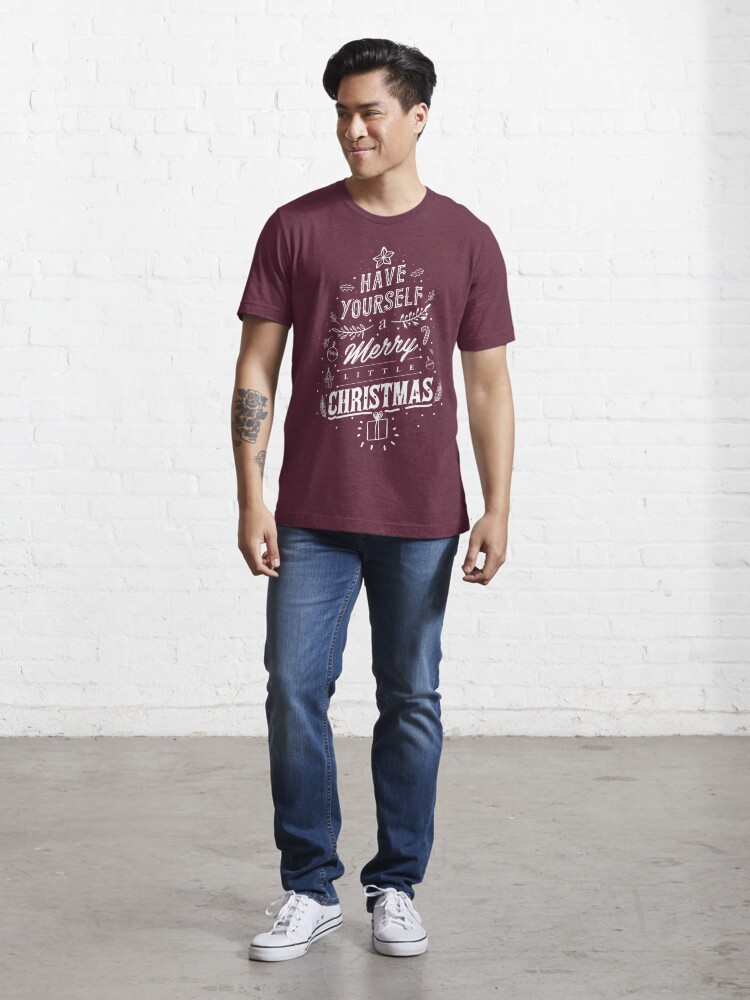Discover Have Yourself a Merry Little Christmas Gifts Tees T-Shirt