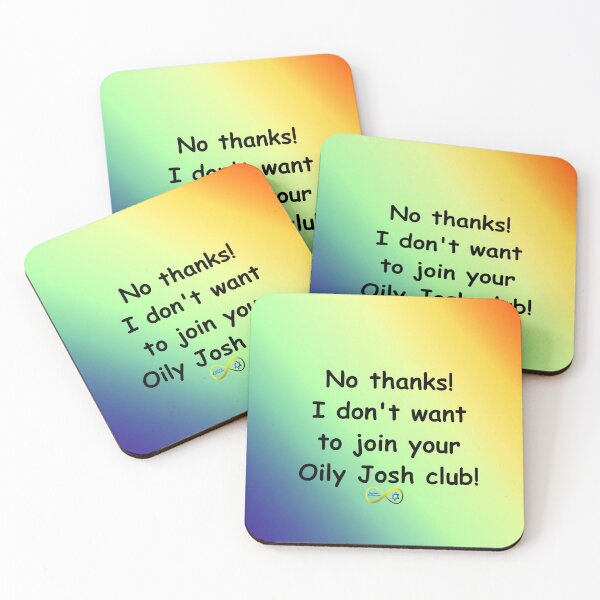 Item preview, No thanks, Oily Josh designed and sold by Autistic Rebbetzen.