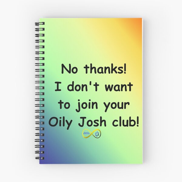 Item preview, No thanks, Oily Josh designed and sold by Autistic Rebbetzen.