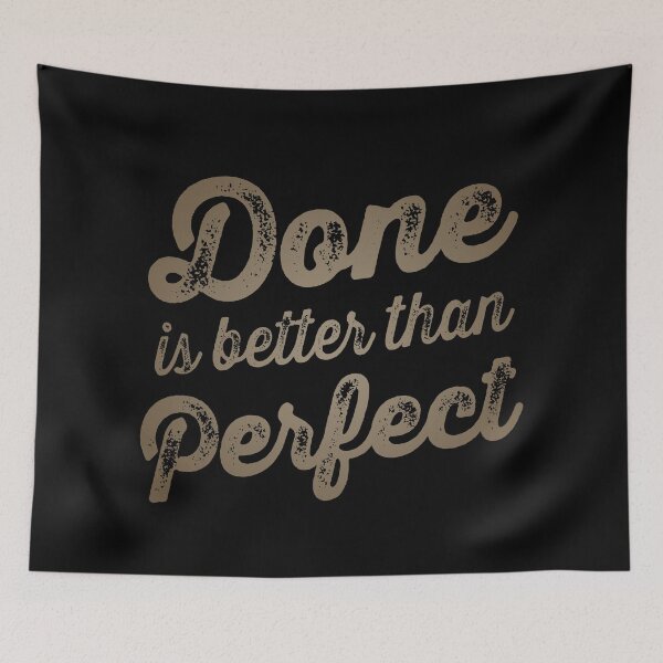 Item preview, Done is better than perfect v.6 designed and sold by x1brett.