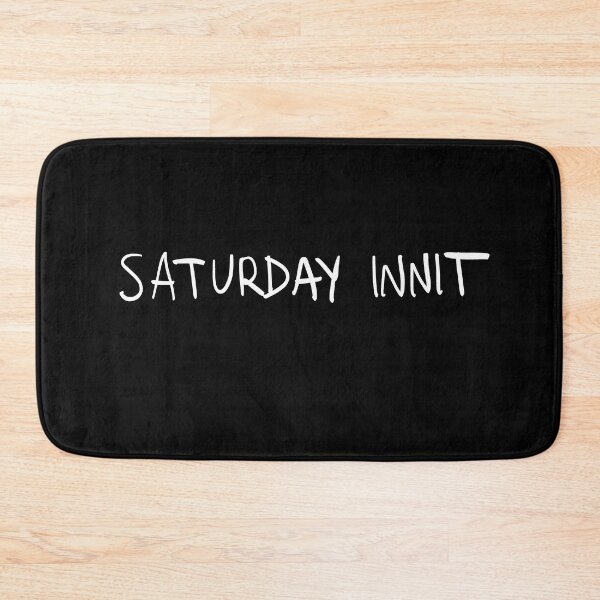 Item preview, Saturday innit designed and sold by Marker7.