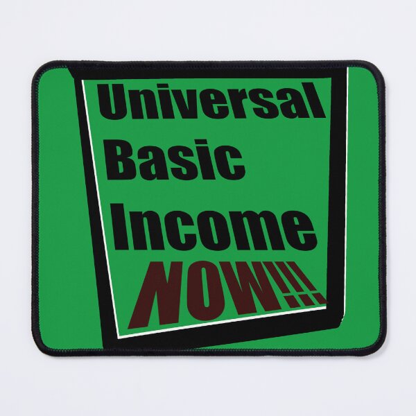 Item preview, Universal Basic Income Now Text - Activist Sign designed and sold by jolabrese.