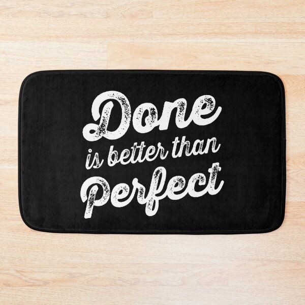 Item preview, Done is better than perfect v.9 designed and sold by x1brett.