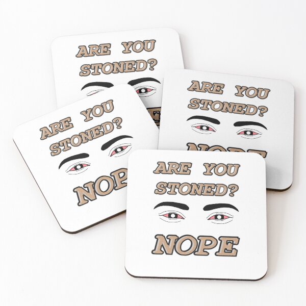 Item preview, Are you stoned? nope designed and sold by WORLDHOODIES.