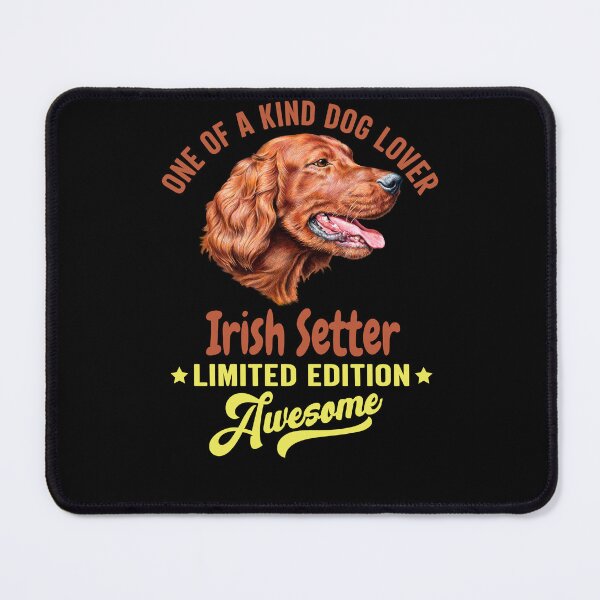Item preview, Irish Setter Dog Owner One Of A Kind Dog Lover Irish Setter Limited Edition Awesome designed and sold by fantasticdesign.