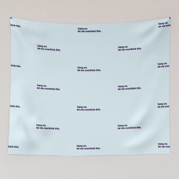 Item preview, Hang on. Let me overthink this. designed and sold by illlustreation.