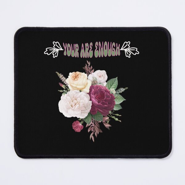 Item preview, Mental Health Positive Vibes Quotes For Girls - You are enough Floral designed and sold by MediTees.