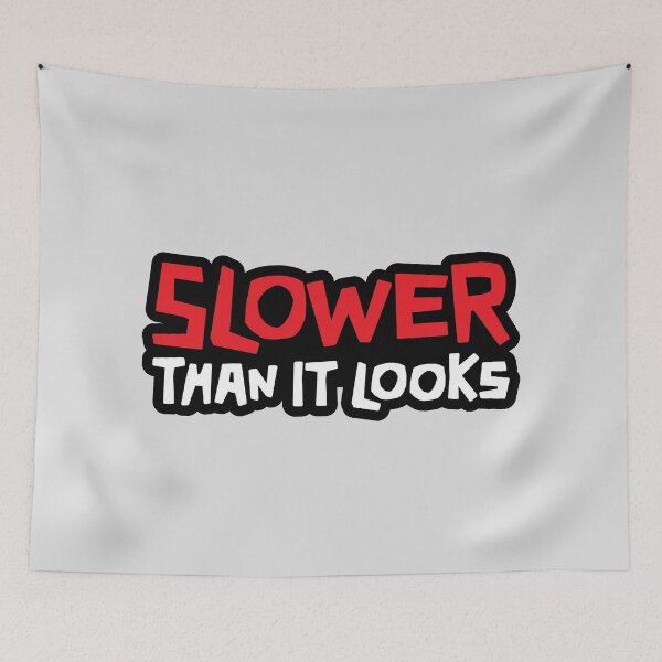 Item preview, Slower Than it Looks - Red text with black border designed and sold by ApexFibers.
