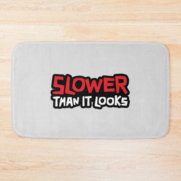 Item preview, Slower Than it Looks - Red text with black border designed and sold by ApexFibers.