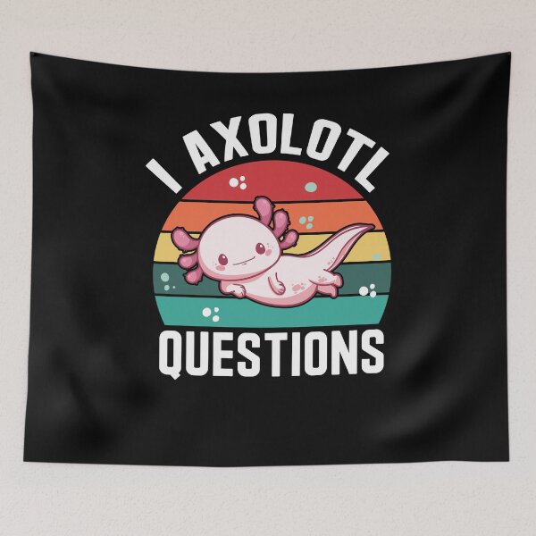Item preview, I Axolotl Questions Sweet Axolotl Gift designed and sold by Lenny Stahl.