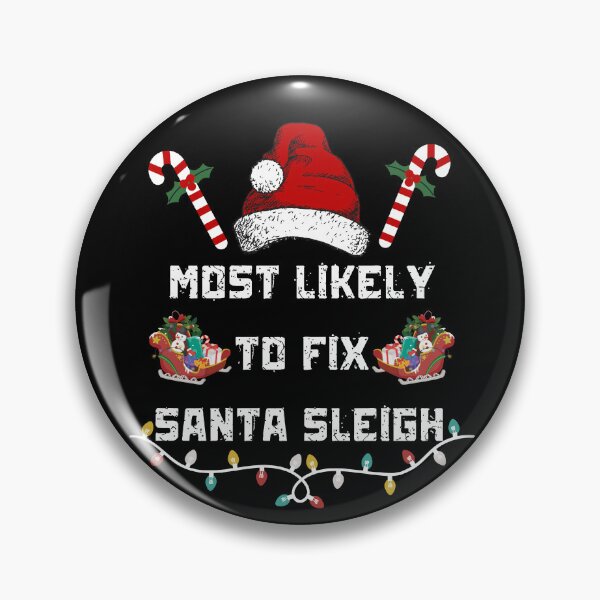 Item preview, Most Likely to Fix Santa Sleigh,  Sarcastic Matching Christmas, Merry Christmas, Funny Christmas Gift Holiday For men and woumen And Family Matching designed and sold by Diferenty Shop  ⭐⭐⭐⭐⭐.