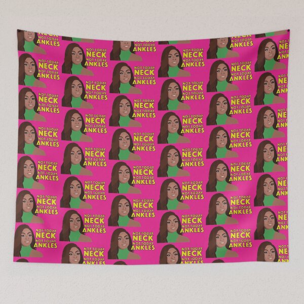 Item preview, CANDIACE DILLARD BASSETT  |  Not Today Neck Not Today Ankles  |  RHOP (Real Housewives of Potomac) designed and sold by TheBoyHeroine.