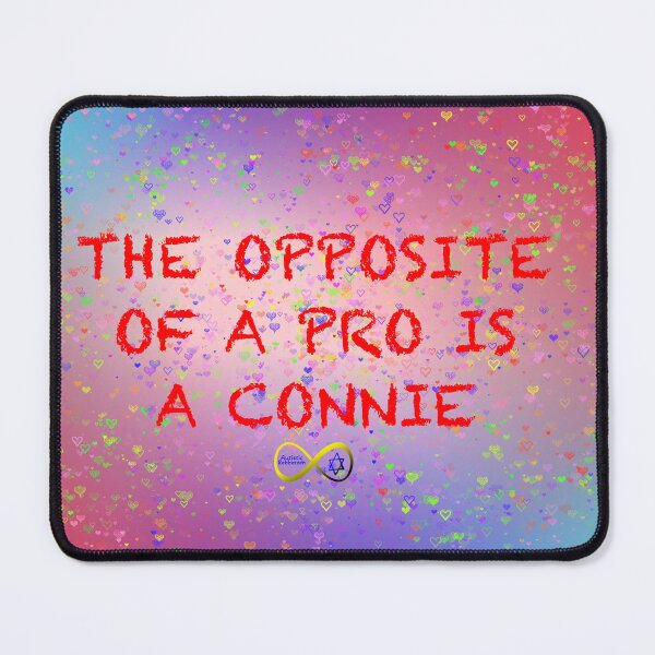 Item preview, Opposite of a pro is a Connie designed and sold by Autistic Rebbetzen.