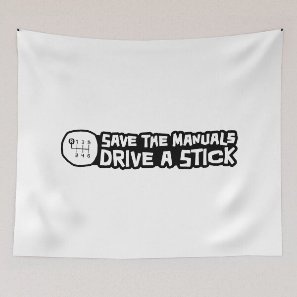 Item preview, Save the Manuals, Drive a Stick - Reverse on the top left designed and sold by ApexFibers.