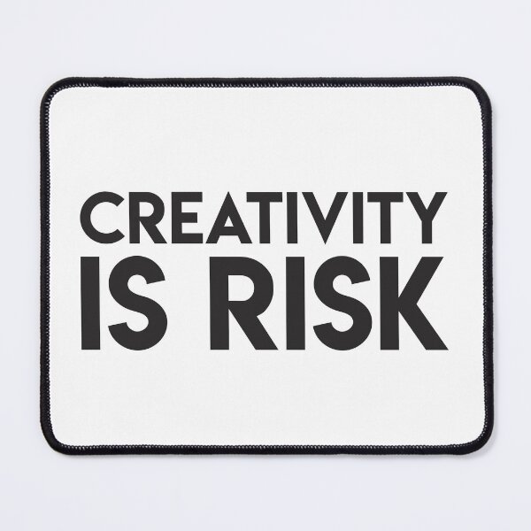 Item preview, Creativity is risk (black) designed and sold by didijuca.