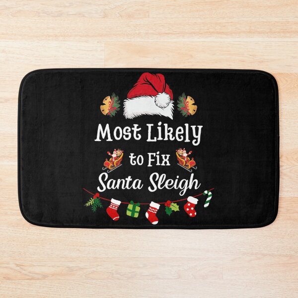 Item preview, Most Likely to Fix Santa Sleigh,  Sarcastic Matching Christmas, Merry Christmas, Funny Christmas Gift Holiday For men and woumen And Family Matching designed and sold by Diferenty Shop  ⭐⭐⭐⭐⭐.