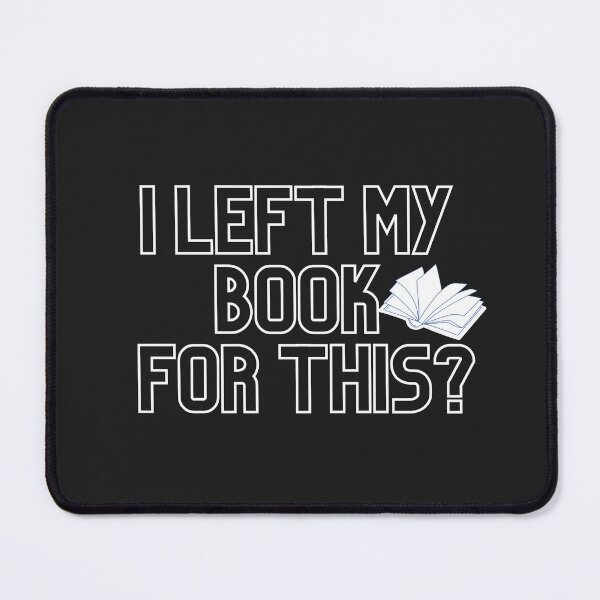 Item preview, Copy of i left my book for this designed and sold by Simo0455.