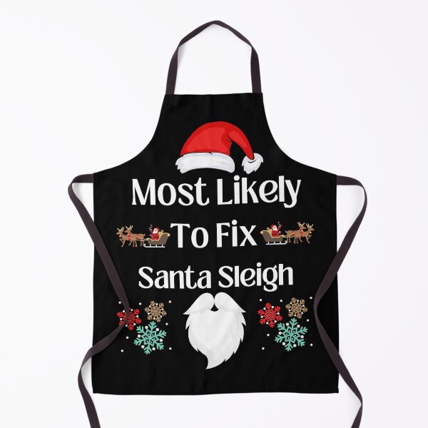 Item preview, Most Likely to Fix Santa Sleigh,  Sarcastic Matching Christmas, Merry Christmas, Funny Christmas Gift Holiday For men and woumen And Family Matching designed and sold by Diferenty Shop  ⭐⭐⭐⭐⭐.