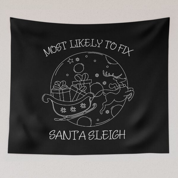Item preview, Most Likely to Fix Santa Sleigh,  Sarcastic Matching Christmas, Merry Christmas, Funny Christmas Gift Holiday For men and woumen And Family Matching designed and sold by Diferenty Shop  ⭐⭐⭐⭐⭐.