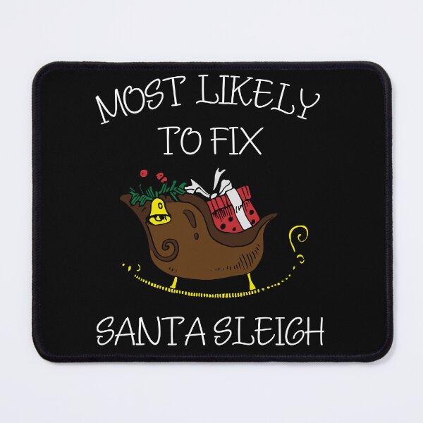 Item preview, Most Likely to Fix Santa Sleigh,  Sarcastic Matching Christmas, Merry Christmas, Funny Christmas Gift Holiday For men and woumen And Family Matching designed and sold by Diferenty Shop  ⭐⭐⭐⭐⭐.