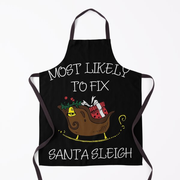 Item preview, Most Likely to Fix Santa Sleigh,  Sarcastic Matching Christmas, Merry Christmas, Funny Christmas Gift Holiday For men and woumen And Family Matching designed and sold by Diferenty Shop  ⭐⭐⭐⭐⭐.