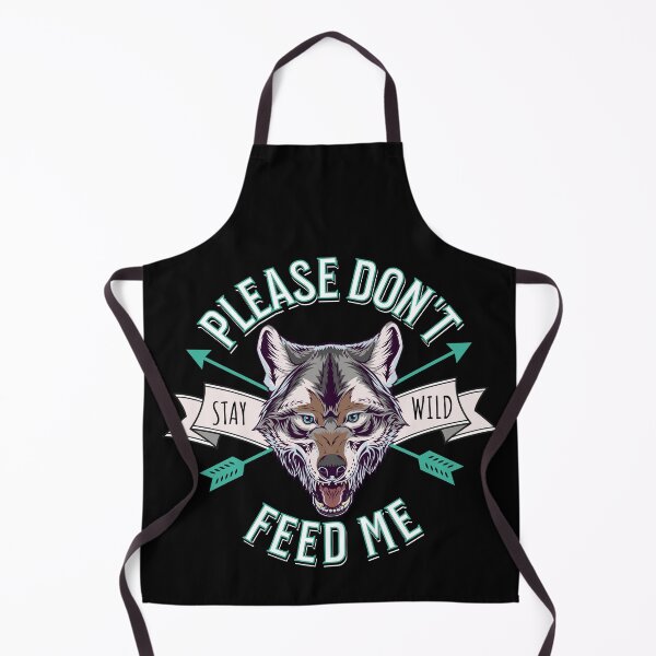 Item preview, Please Don't Feed Me Growling Wolf Stay Wild designed and sold by TheButtonCrew.