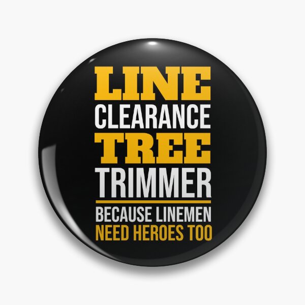 Item preview, Funny Line Clearance Tree Trimmer Because Linemen Need Heroes Too designed and sold by JackCurtis1991.