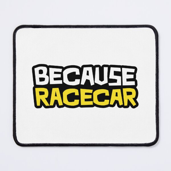 Item preview, Because Racecar - Black borders with yellow text designed and sold by ApexFibers.