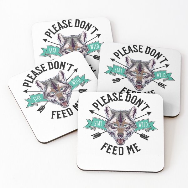 Item preview, Please Don't Feed Me Growling Wolf Stay Wild designed and sold by TheButtonCrew.