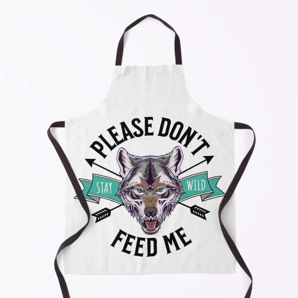 Item preview, Please Don't Feed Me Growling Wolf Stay Wild designed and sold by TheButtonCrew.