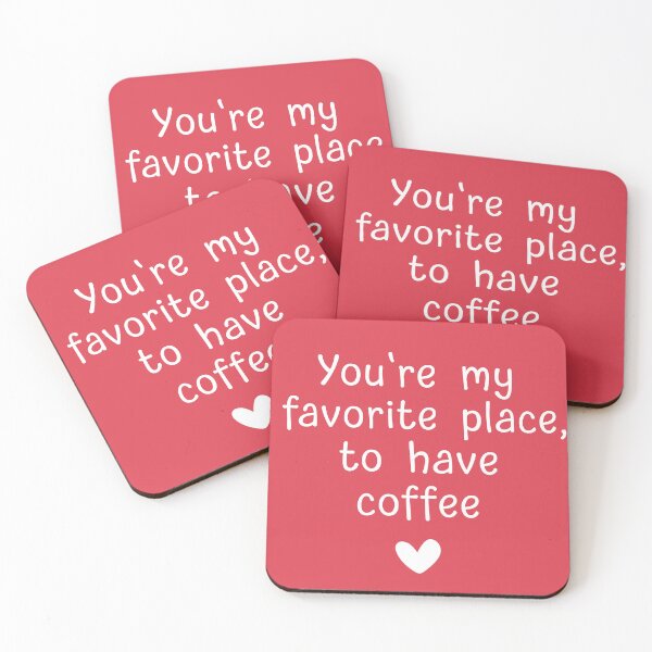 Item preview, You're my favourite place, to have coffee - Quote designed and sold by Love of Lup.