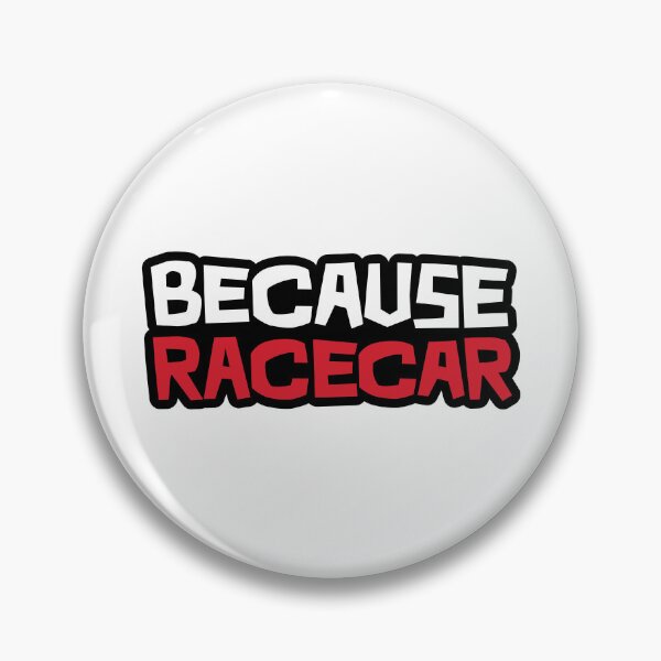 Item preview, Because Racecar - Black borders with red text designed and sold by ApexFibers.