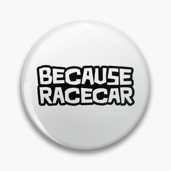 Item preview, Because Racecar - Black borders with white text designed and sold by ApexFibers.