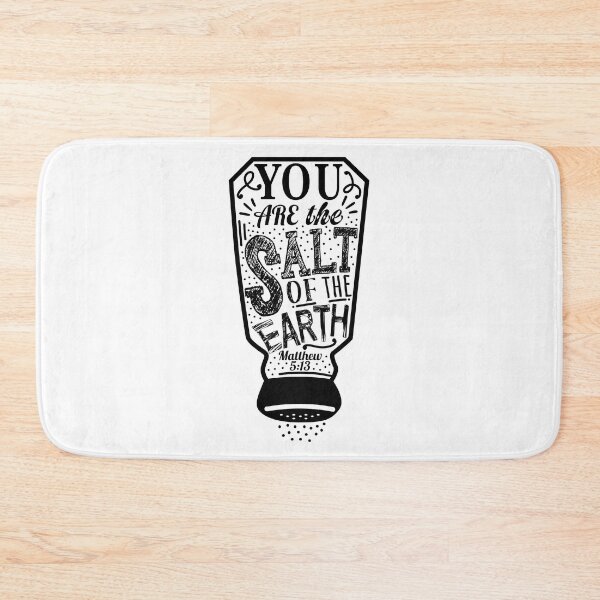 Item preview, You Are The Salt Of The Earth - Matthew 5:13 designed and sold by plushism.