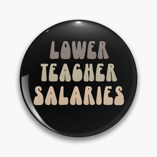 Item preview, lower teacher salaries designed and sold by manardesign.