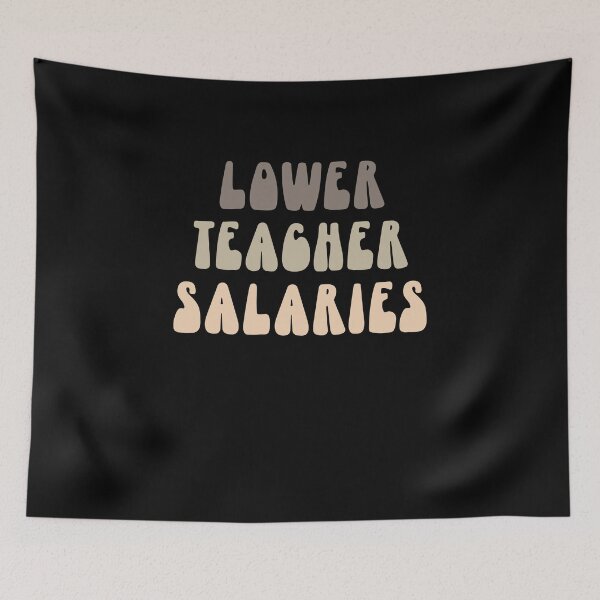Item preview, lower teacher salaries designed and sold by manardesign.