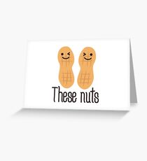 These nuts, adult humour Greeting Card