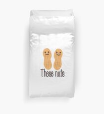 These nuts, adult humour Duvet Cover