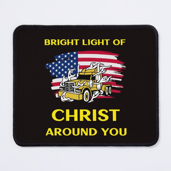 Artikelvorschau, American Trucker, Bright Light of Christ um dich herum, GY entworfen und verkauft von TeamsterLife.