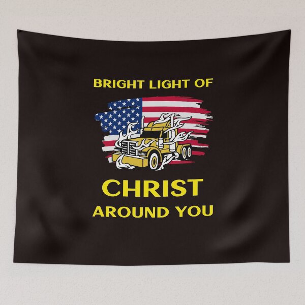 Artikelvorschau, American Trucker, Bright Light of Christ um dich herum, GY entworfen und verkauft von TeamsterLife.